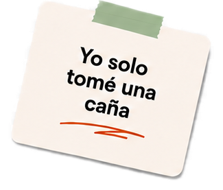 Nota con cinta verde: «Yo solo tomé una caña»